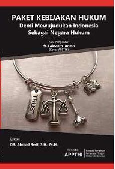 Paket Kebijakan Hukum Demi Mewujudkan Indonesia Sebagai Negara Hukum